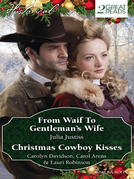 Title details for From Waif to Gentleman's Wife/Christmas Cowboy Kisses by Julia Justiss - Available